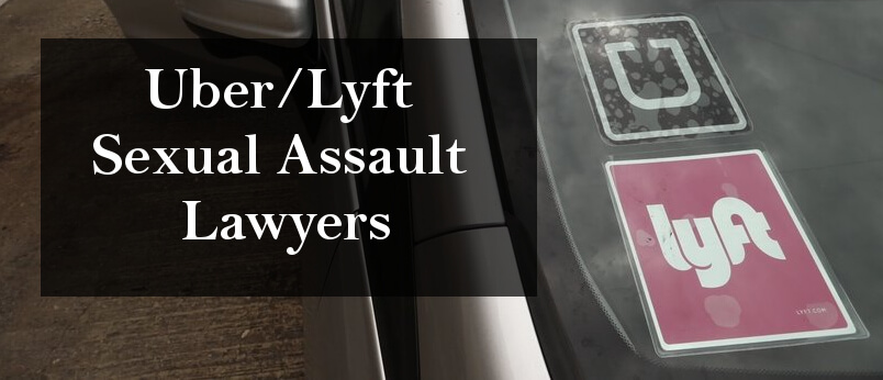 uber lyft sexual assault lawyer sue attorney lawsuit