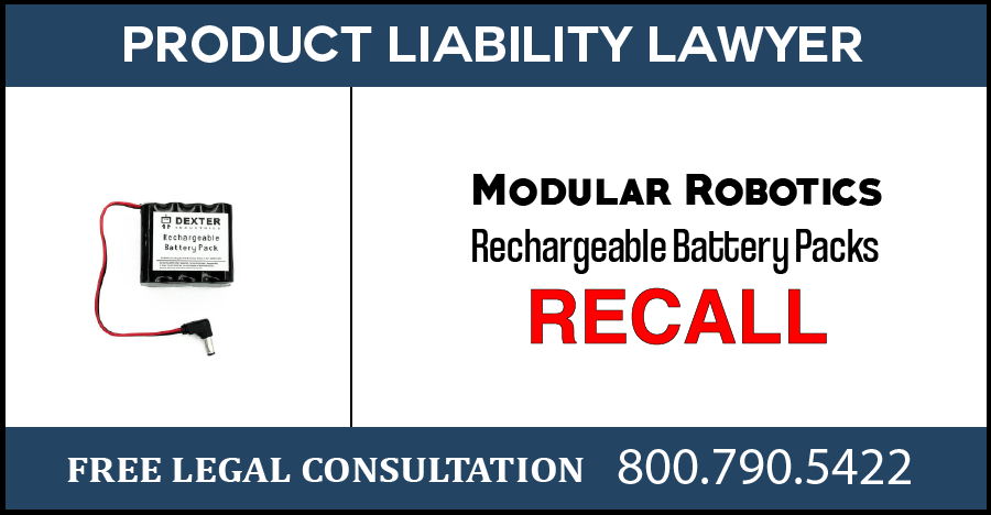 Modular robotics rechargeable battery pack recall product liability lawyer burn risk hazard maximum compensation sue