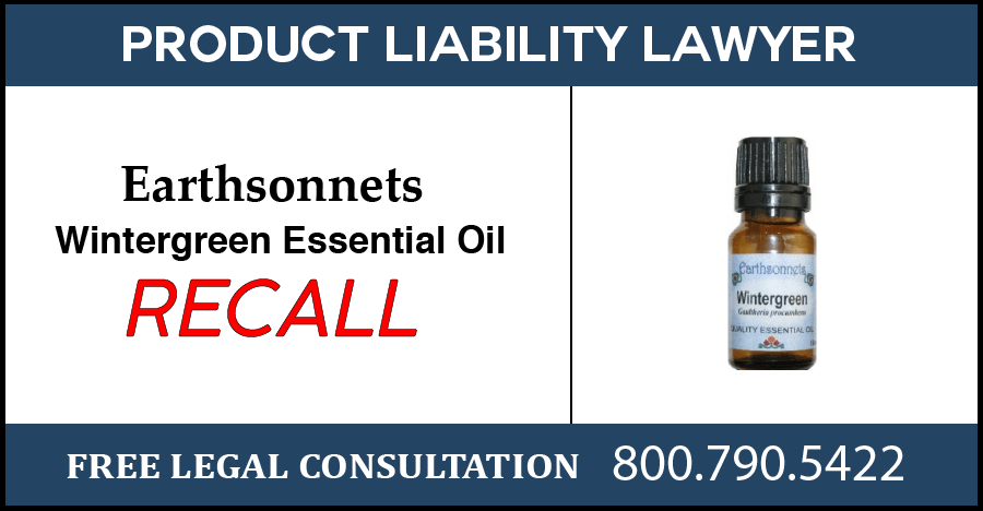 earthsonnets wintergreen essential oil recall packaging hazard product liability lawyer compensation medical expenses sue