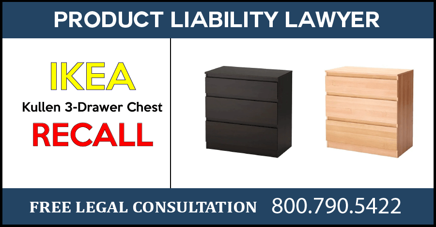 ikea kullen 3 drawer chest recall product liability lawyer tip over entrapment risk hazard serious injury compensation sue