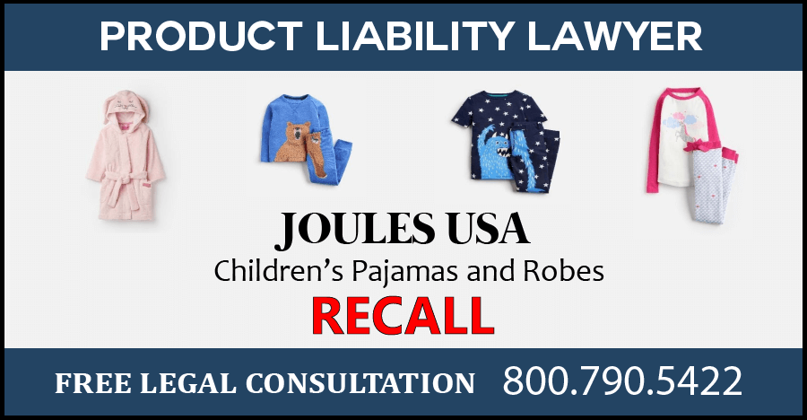 joules usa childrens pajamas robes recall burn risk hazard flammable product liability lawyer compensation sue