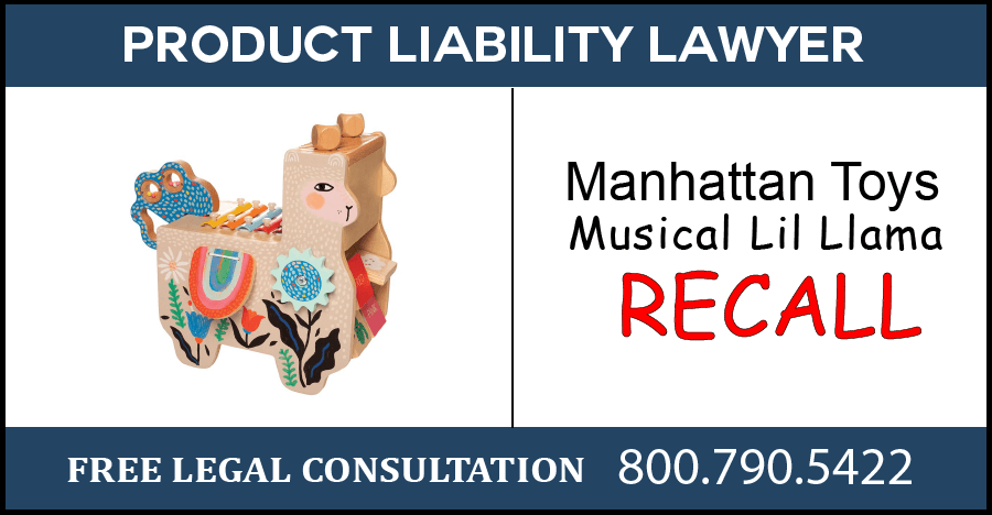 manhattan toys musical lil llama recall product liability lawyer suffocate choke lawyer compensation sue