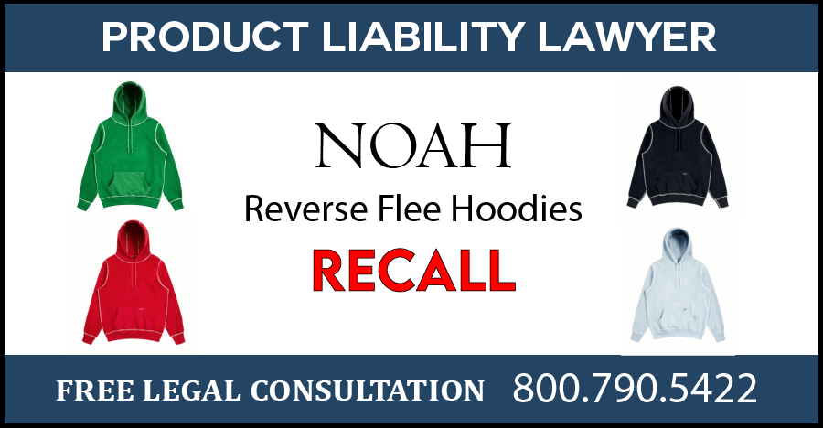 noah reverse fleece hoodies recall burn risk hazard flammable product liability lawyer compensation sue