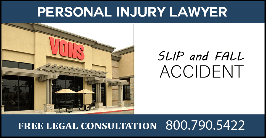 vons slip and fall wet floor accidents personal injury incident injury broken bones compensation sue lawyer