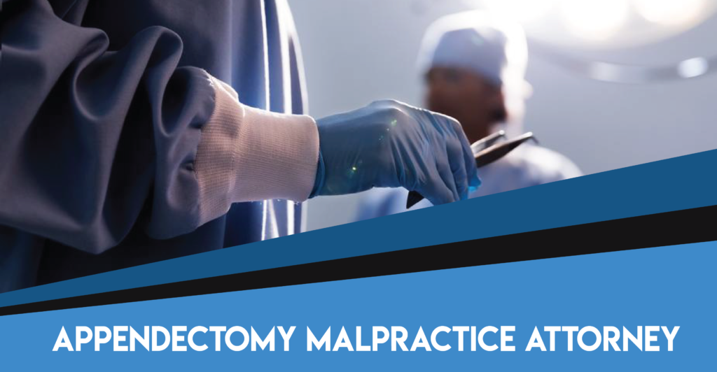 appendectomy malpractice lawyer Laparoscopic Surgery Lawsuit compensation sue attorney