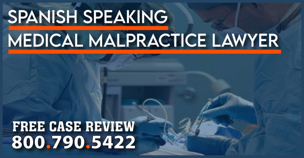 Spanish Speaking Medical Malpractice Lawyer in Los Angeles botched surgery attorney sue compensation