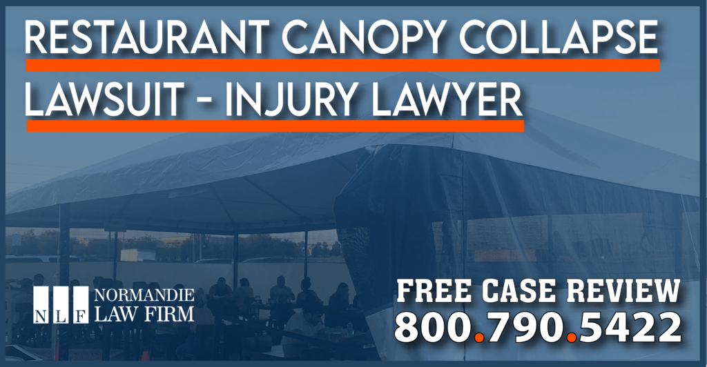 Restaurant Canopy Collapse Injury Lawsuit Lawyer in California