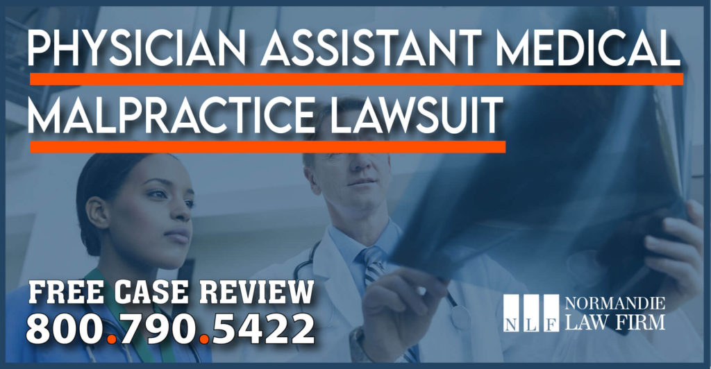 Physician Assistant Medical Malpractice Lawsuit misdiagnosis surgery allegations lawyer attorney sue compensation