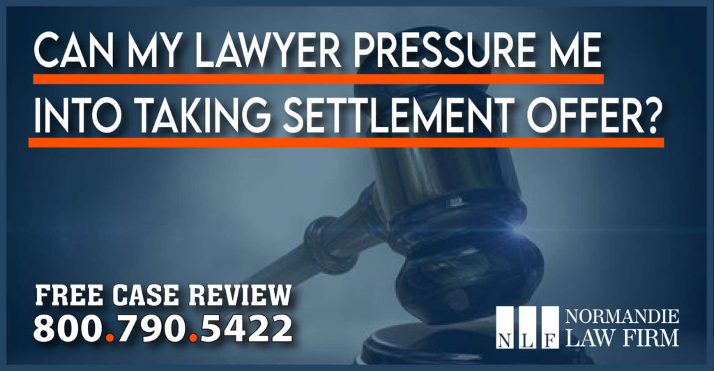 Can My Lawyer Pressure Me into Taking Settlement Offer lawyer attorney sue compensation lawsuit