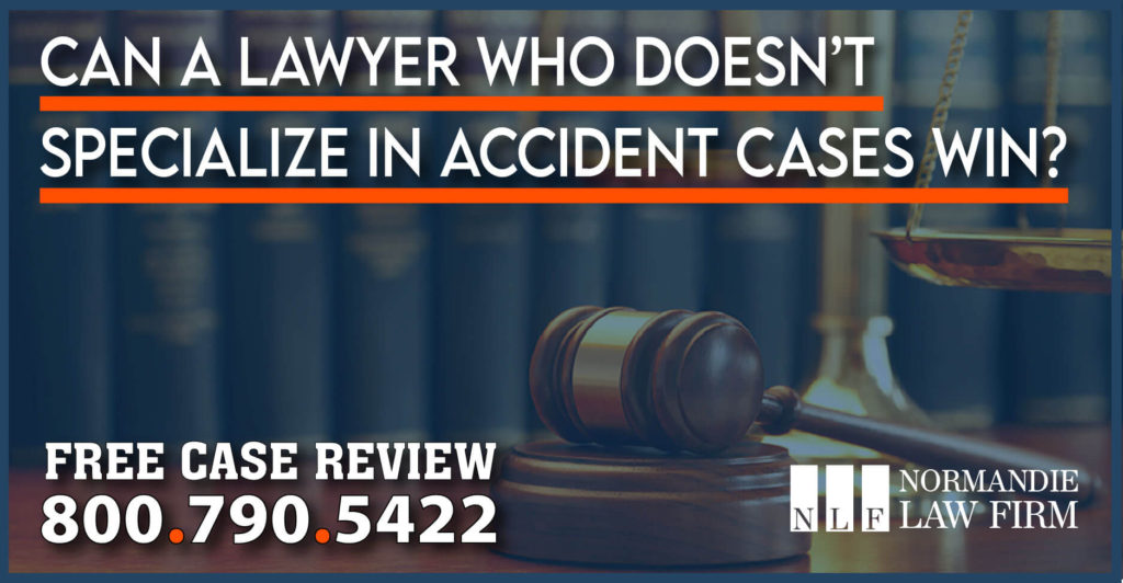 Can a Lawyer Who Doesn’t Specialize in Accidents Cases Win best lawyer specialty
