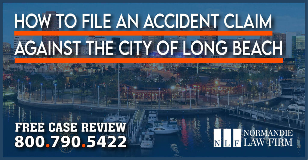 How to File an Accident Claim against the City of Long Beach lawyer attorney lawsuit sue incident