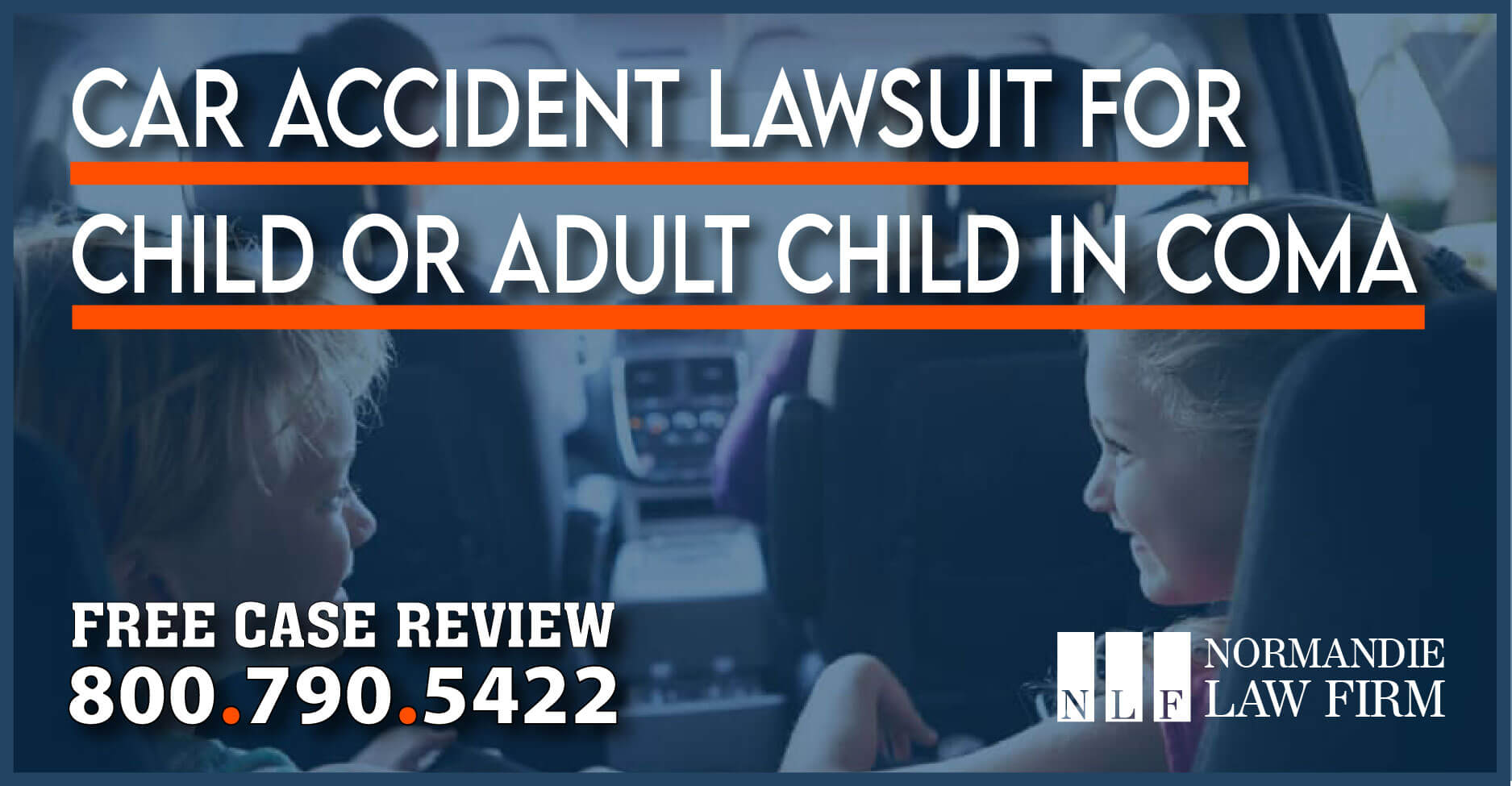 Parent Suing Car Accident Lawsuit for Child or Adult Child in Coma