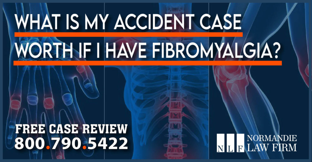 What Is My Accident Case Worth If I Have Fibromyalgia car accident incident sue compensation lawsuit lawyer attorney
