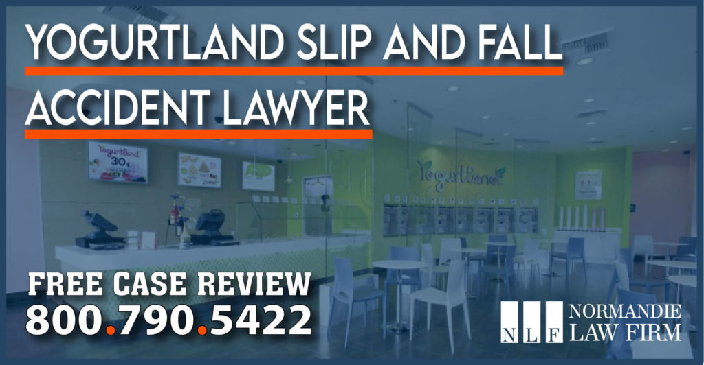 Yogurtland Slip and Fall Accident Lawyer – Injury Lawsuit attorney