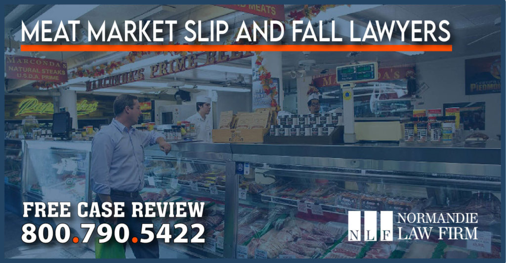 Meat Market Slip and Fall Lawyers attorney sue lawsuit injury accident incident compensation