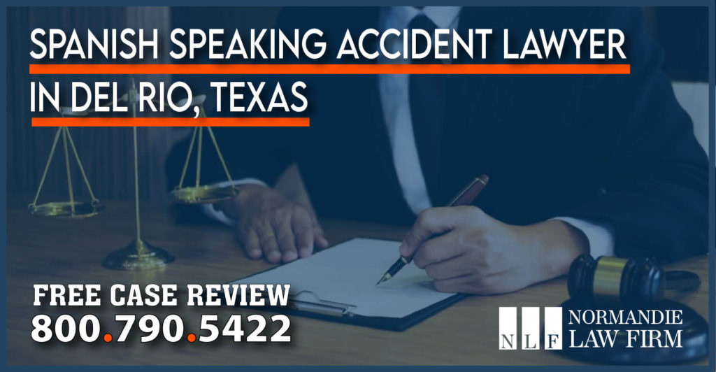 Spanish Speaking Accident Lawyer in Del Rio, Texas incident attorney personal injury lawsuit sue compensation