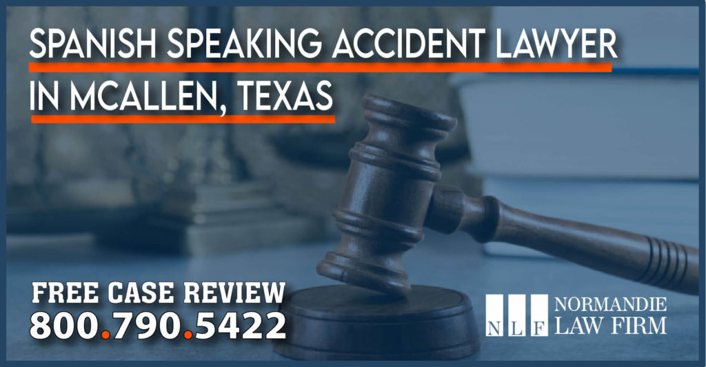 Spanish Speaking Accident Lawyer in McAllen, Texas lawsuit attorney justice injury incident