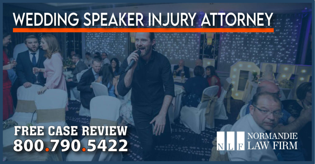 Wedding Speaker Injury Attorney lawyer sue compensation accident incident