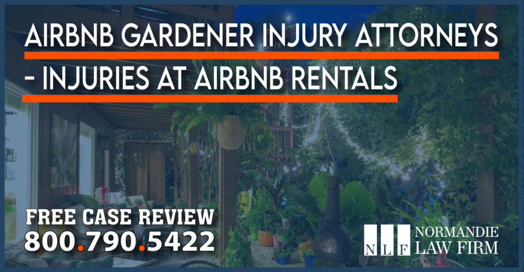 Airbnb Gardener Injury Attorneys Injuries at Airbnb Rentals lawyer