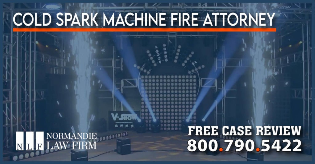 Cold Spark Machine Fire Attorney lawsuit lawyer accident incident sue personal injury