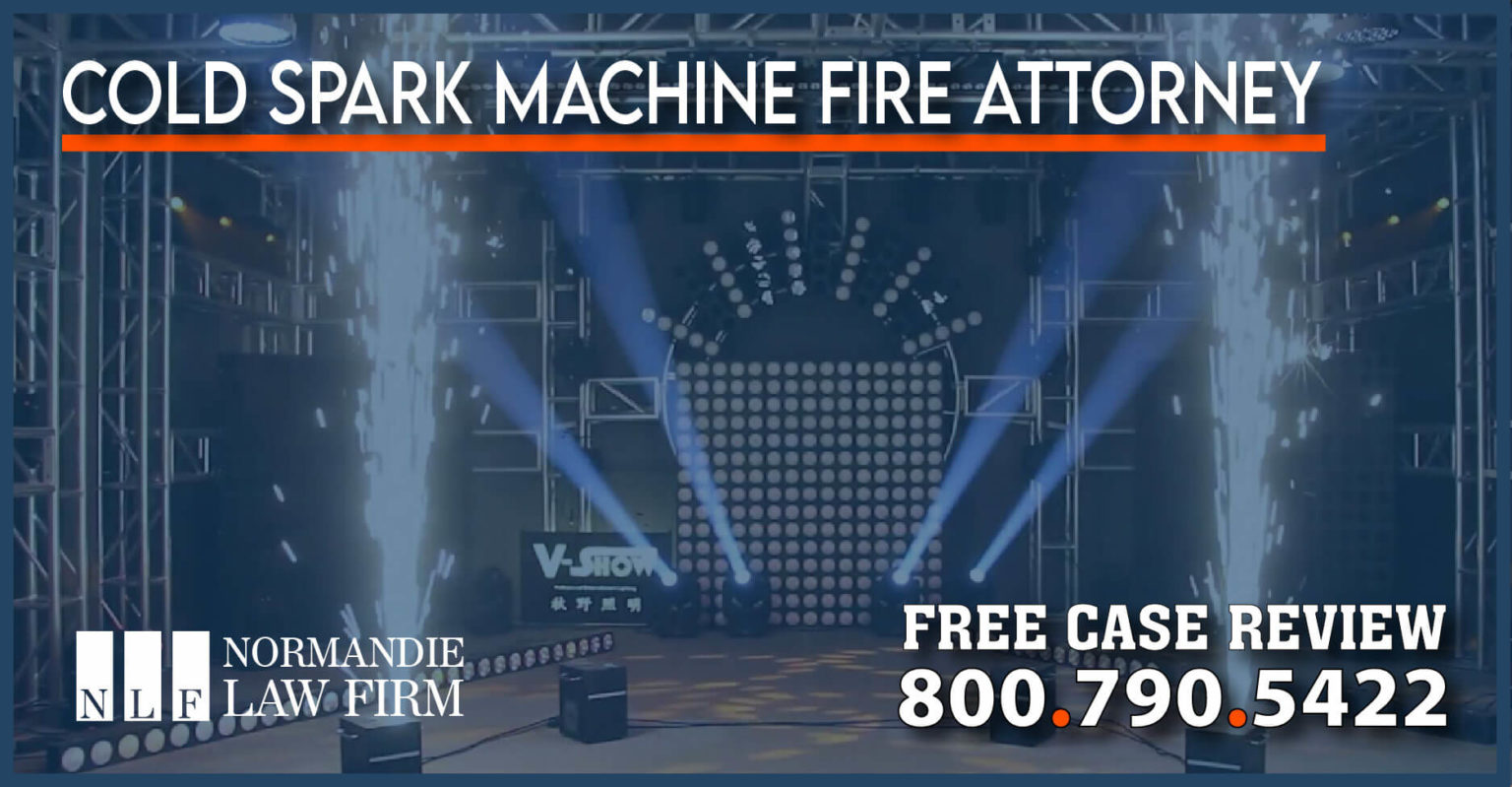 Cold Spark Machine Fire Attorney