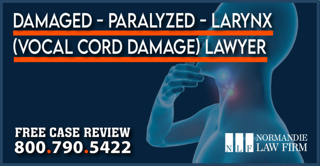 Damaged - Paralyzed - Larynx (Vocal Cord Damage) Lawyer attorney surgery epiglottis lawsuit sue