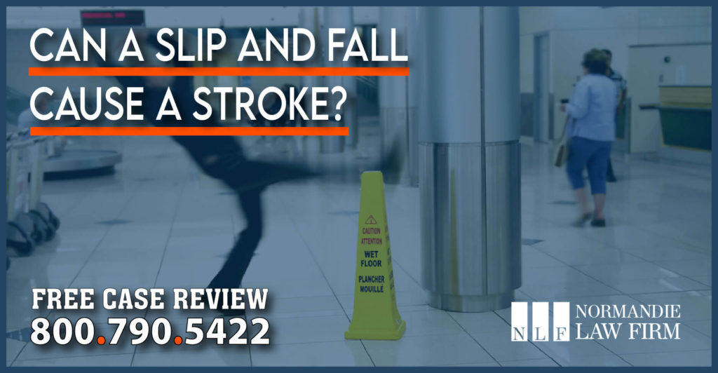 Can a Slip and Fall Cause a Stroke lawyer attorney compensation infortmation lawsuit sue injury accident incident