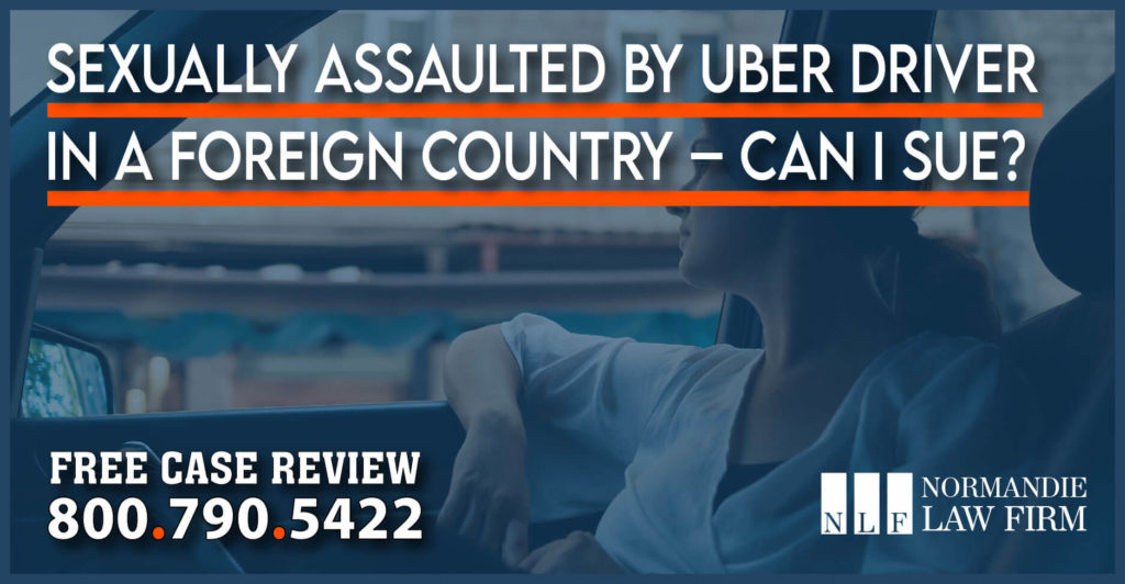 Sexually Assaulted by Uber Driver in a Foreign Country Can I Sue assault lawyer attorney rideshare passenger lawsuit incident