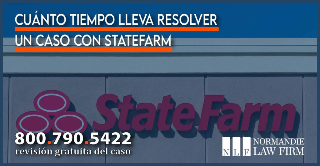 Cuánto tiempo lleva resolver un caso con StateFarm abogado