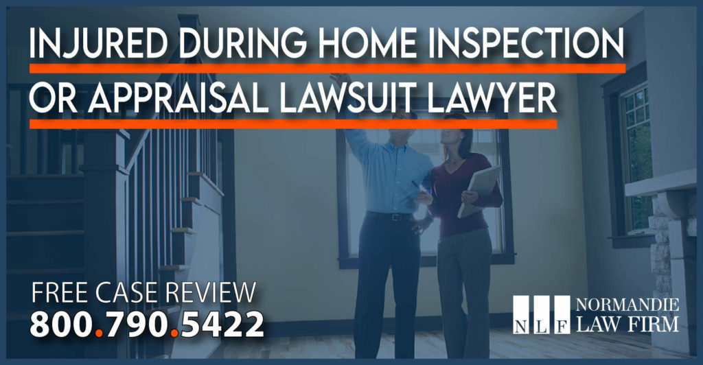 Injured During Home Inspection or Appraisal Lawsuit Lawyer injury accident incident sue compensation