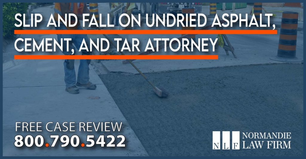 Slip and Fall on Undried Asphalt, Cement and Tar Attorney lawyer personal injury accident incident sue compensation lawsuit