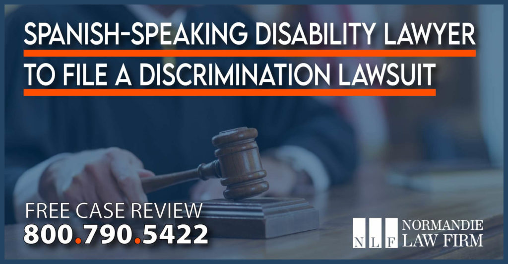 Spanish-Speaking Disability Lawyer to File a Discrimination Lawsuit attorney sue compensation disability