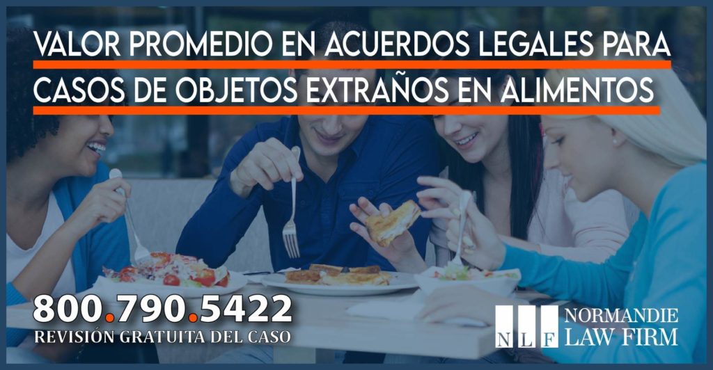 Valor promedio en acuerdos legales para casos de objetos extraños en alimentos abogado