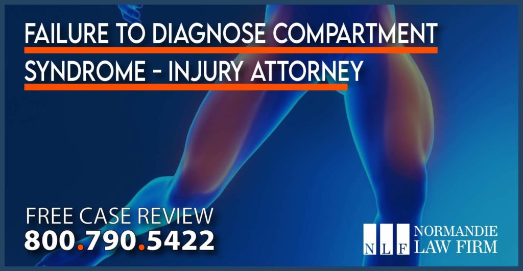 Failure to Diagnose Compartment Syndrome Injury Attorney lawsuit sue lawyer incident