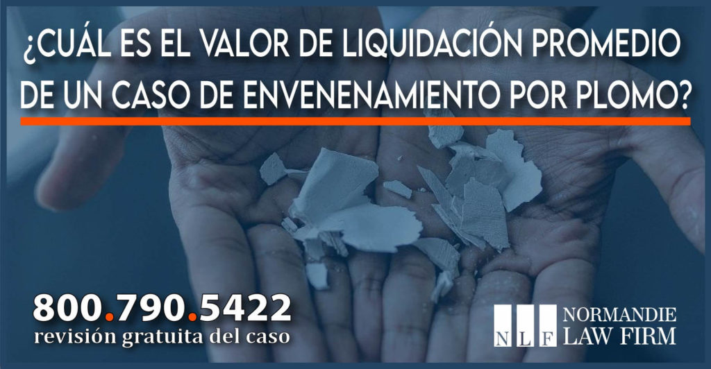 Cuál es el valor de liquidación promedio de un caso de envenenamiento por plomo