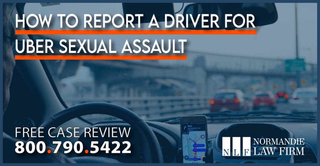 How to Report a Driver for Sexual Assault to Uber rideshare police sue compensation lawsuit