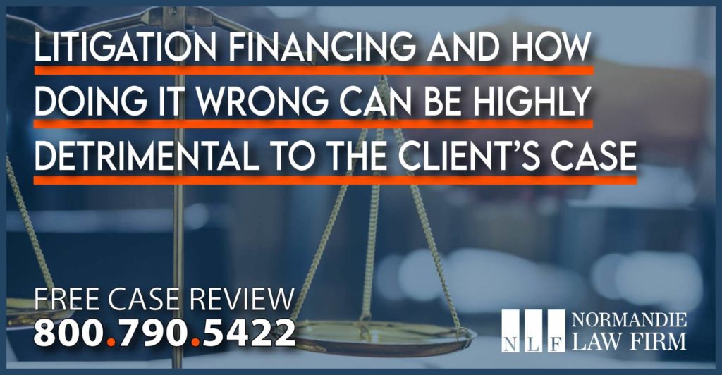 Litigation Financing and How Doing It Wrong Can Be Highly Detrimental to the Client’s Case lawyer attorney lawsuit case