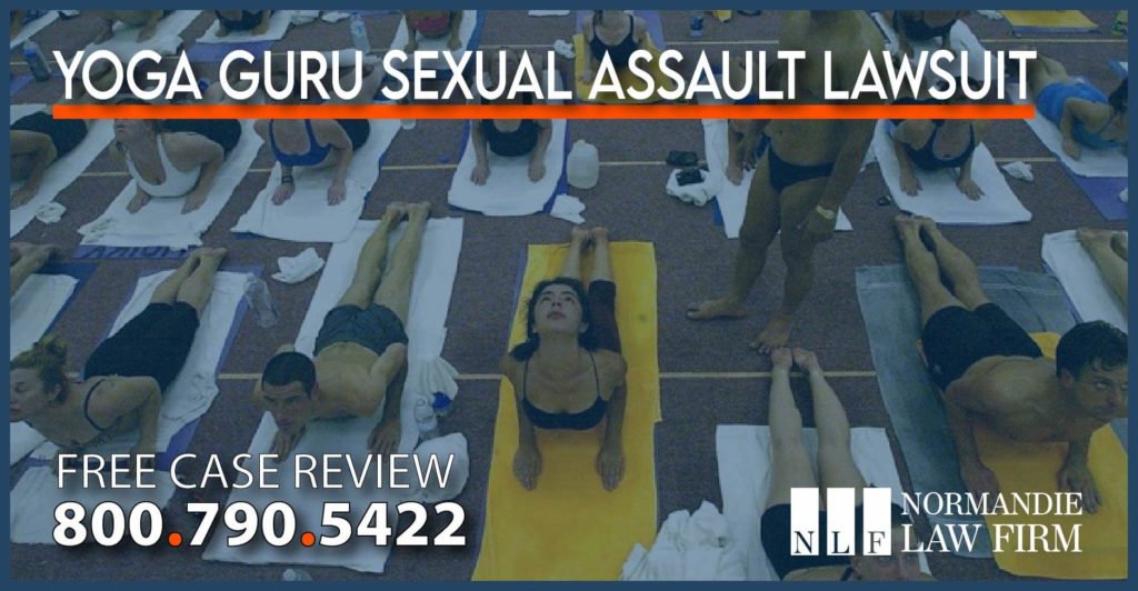 Yoga Guru Sexual Assault Lawsuit lawyer attorney sue compensation improper touching violence staring stretch