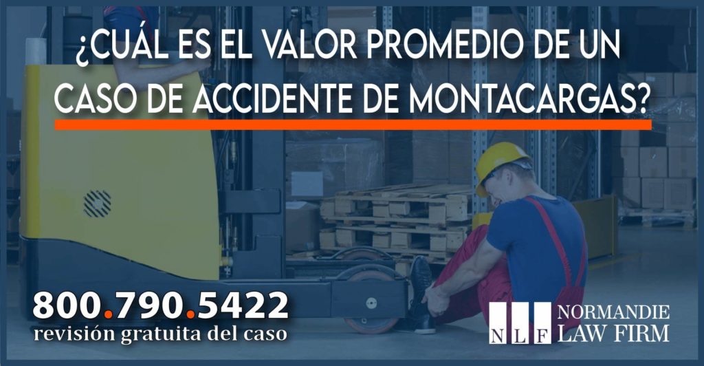 Cuál es el valor promedio de un caso de accidente de montacargas abogado