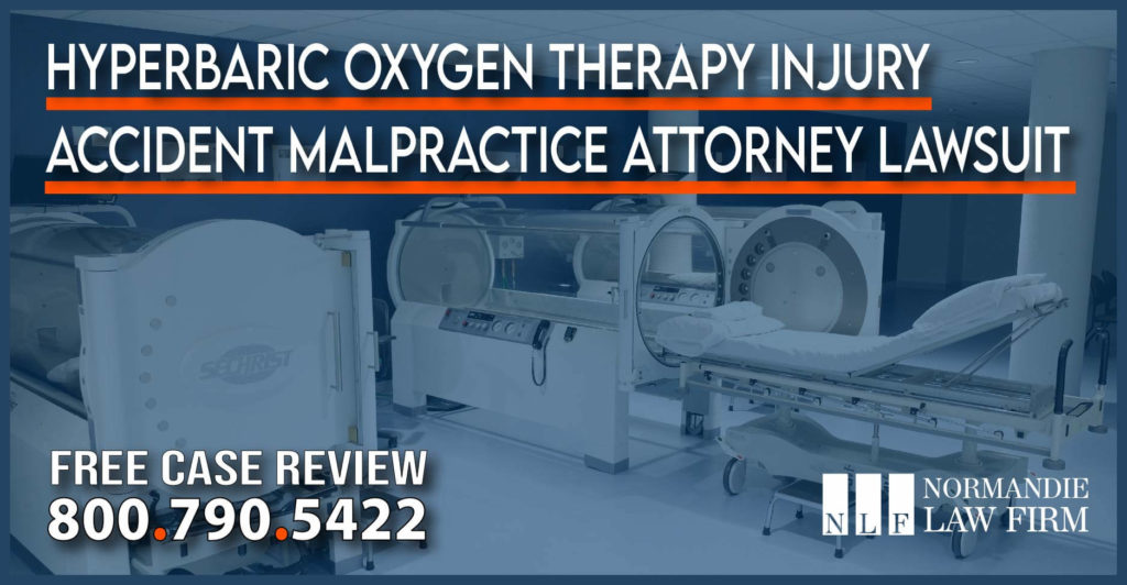 Hyperbaric Oxygen Therapy Injury Accident Malpractice Attorney Lawsuit lawyer accident incident compensation