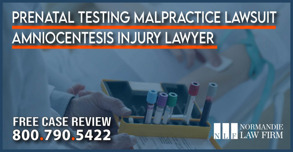 Prenatal Testing Malpractice Lawsuit - Amniocentesis Injury Lawyer medical incident injury attorney compensation sue