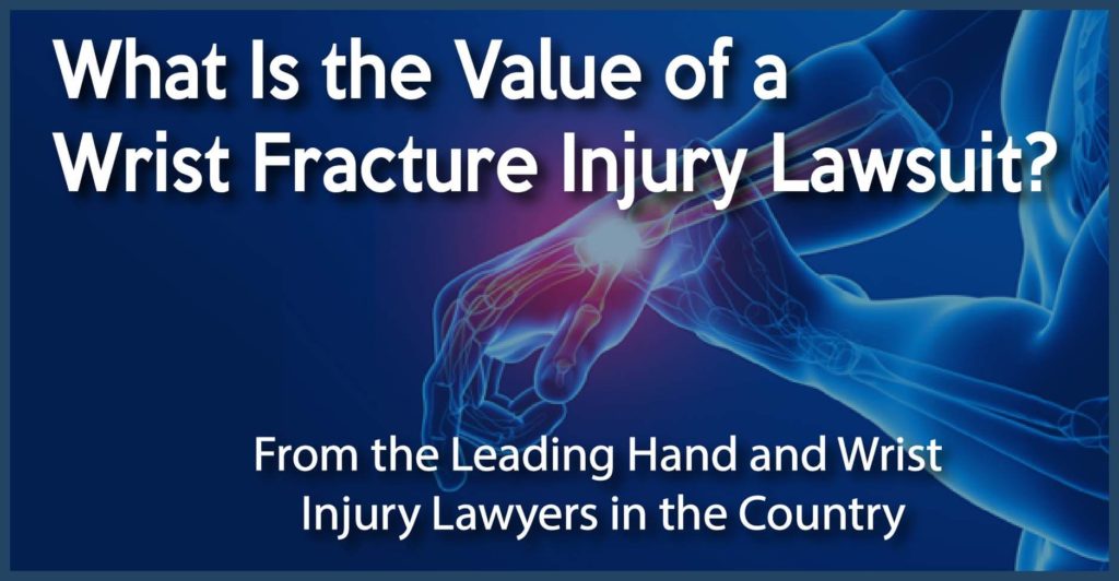 average settlement value of a wrist fracture injury lawsuit sue compensation