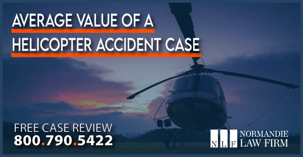 Average Value of a Helicopter Accident Case personal injury lawsuit lawyer attorney sue compensation liability