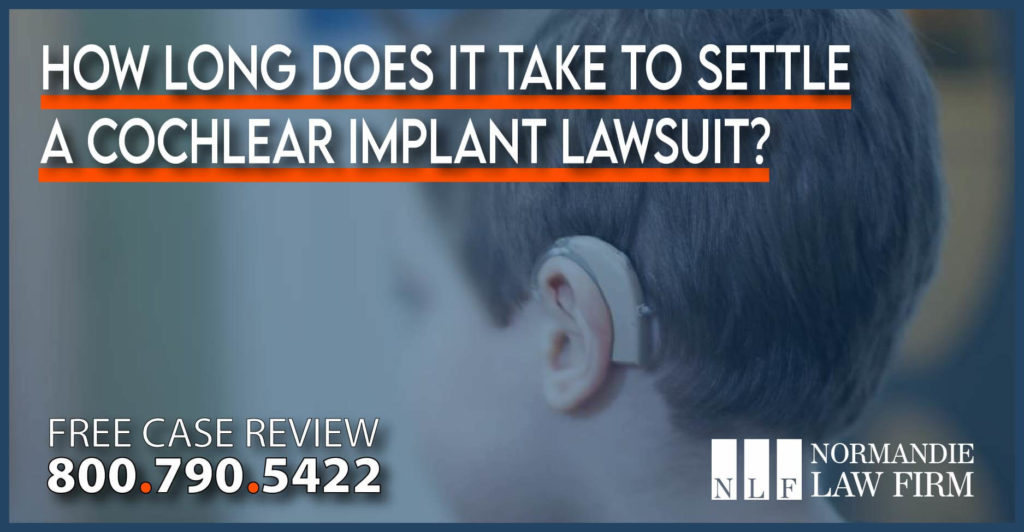 How Long Does It Take to Settle a Cochlear Implant Lawsuit lawyer case attorney sue incident doctor surgery