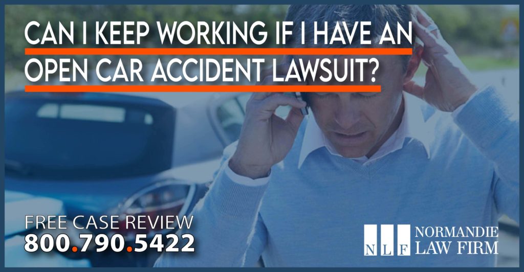 Can I Keep Working if I have an Open Car Accident Lawsuit lawyer attorney sue compensation incident liability insurance