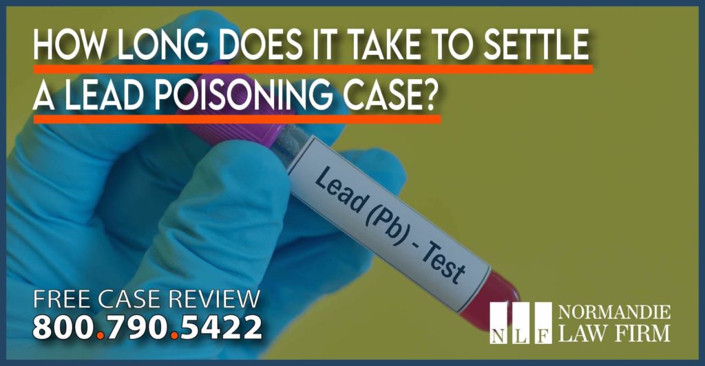 How Long Does it Take to Settle a Lead Poisoning Case lawyer attorney sue lawsuit compensation injury