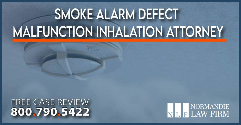 Smoke Alarm Defect- Malfunction Inhalation Attorney product liability attorney lawsuit lawyer incident