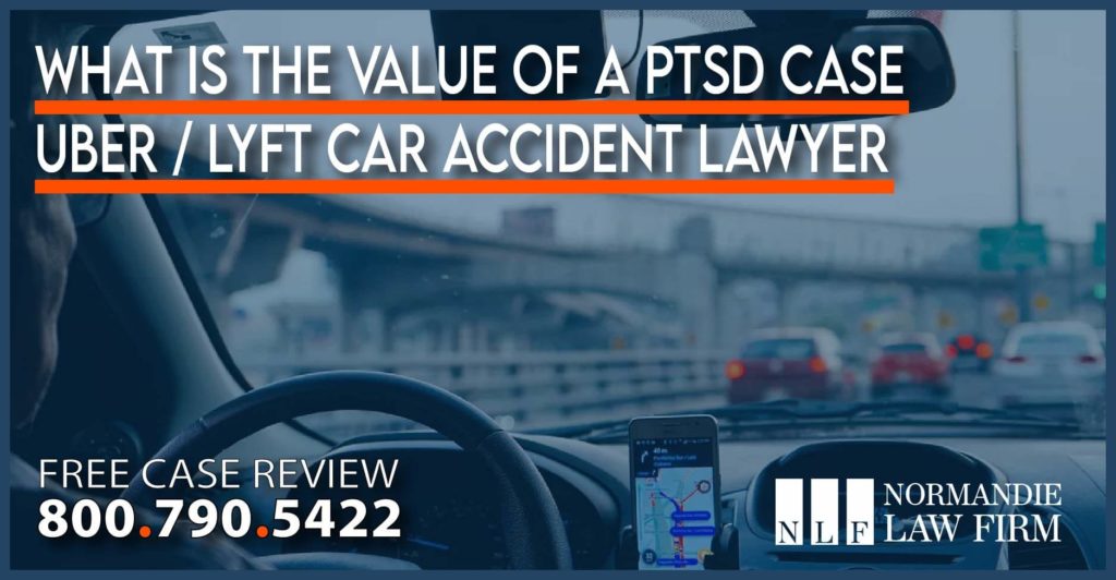 What is the Value of a PTSD Case Uber Lyft Car Accident Lawyer attorney sue compensation
