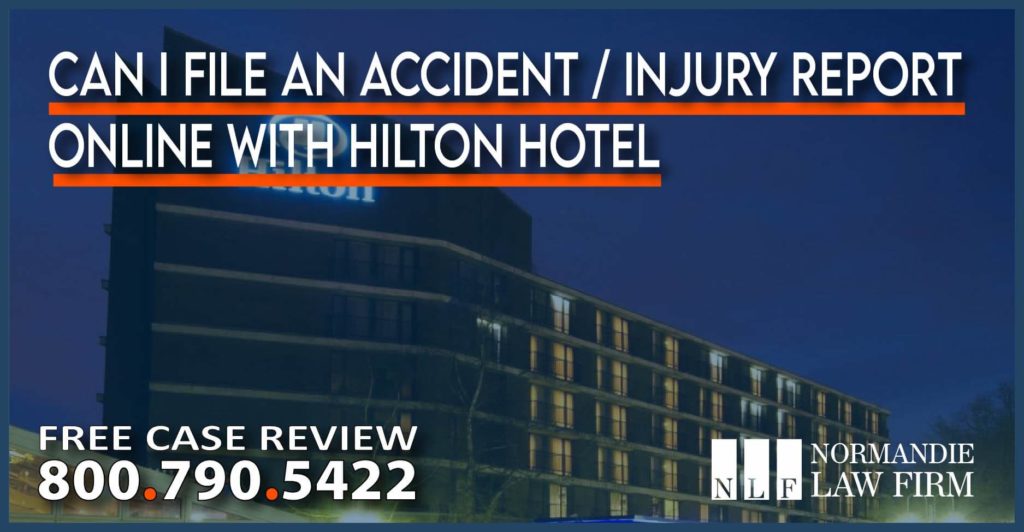 Can I File an Accident Report Injury Report Online with Hilton Hotel lawyer attorney sue compensation personal injury
