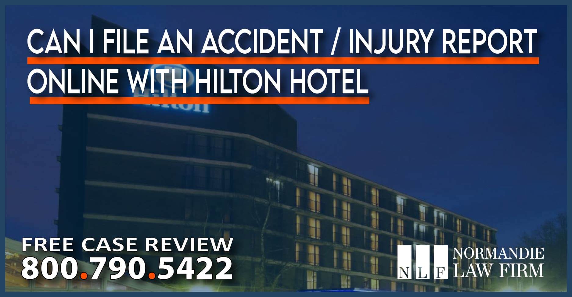 Hilton Can I File an Accident Report / Injury Report Online with